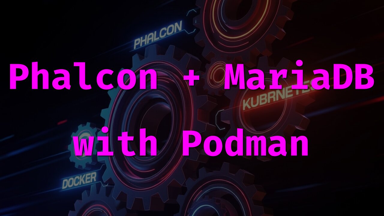 How to Run Phalcon PHP Framework with MariaDB Using Podman - Beginner Friendly Setup!