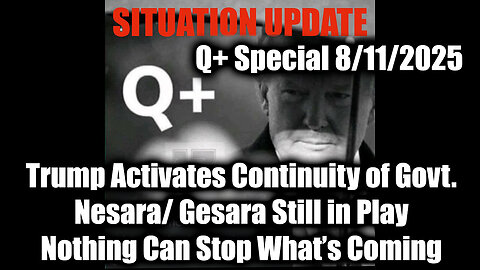 8.11.25, Nesara/ Gesara Still in Play; Nothing Can Stop What’s Coming