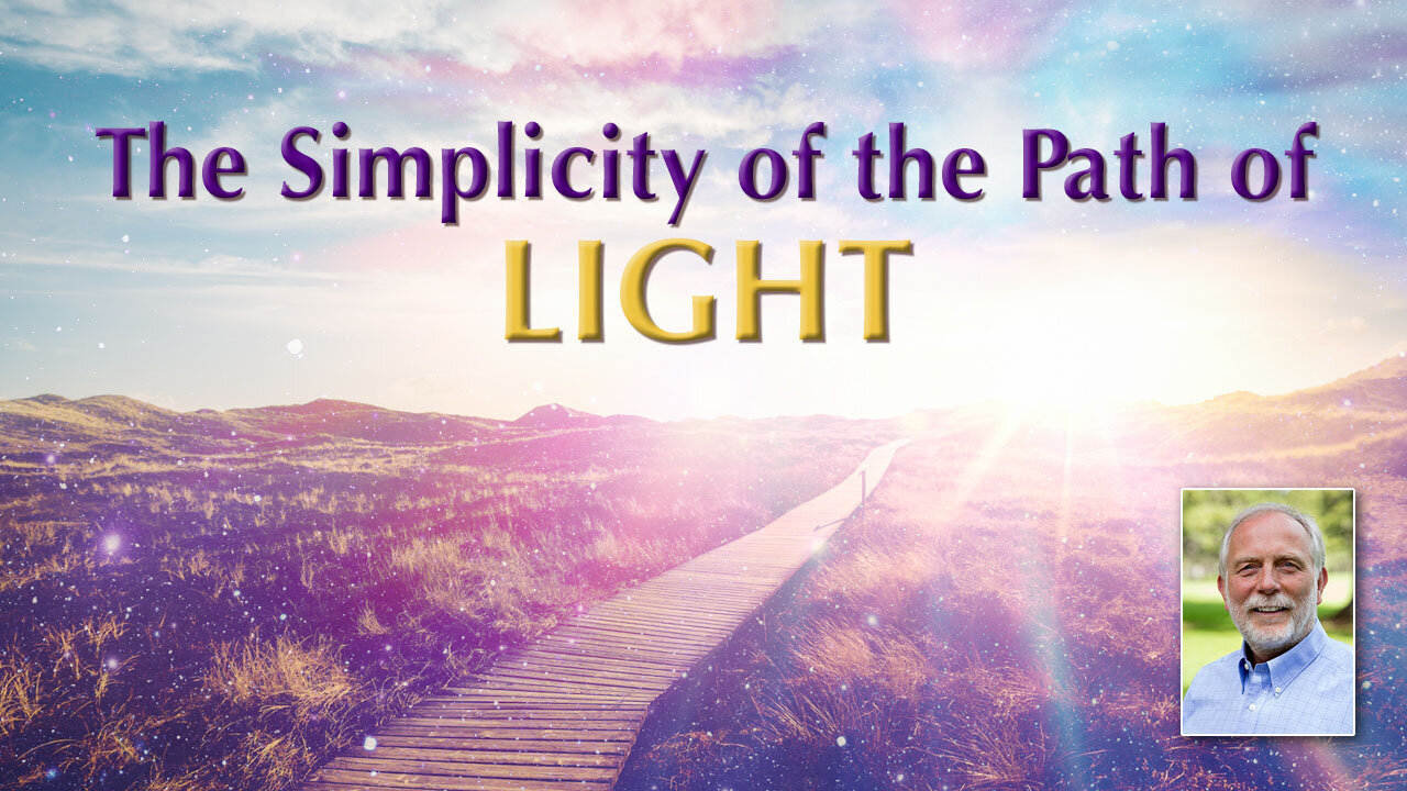 he Simple Joys of Life, the Simple Diet of the Adepts and the Simplicity of the Path of Light