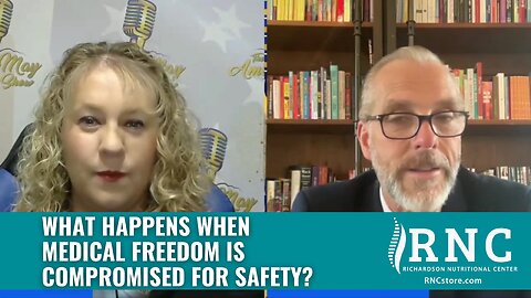 What Happens When Medical Freedom is Compromised for Safety? (Amber May Show w/John Richardson)