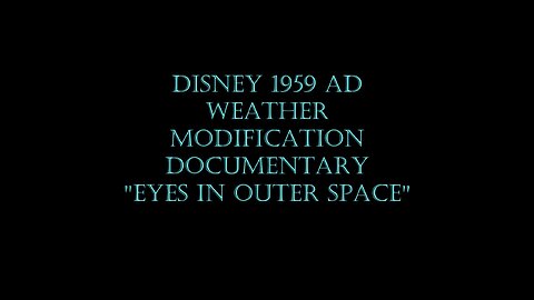 DISNEY 1959 WEATHER MODIFICATION DOCUMENTARY If you grew up in the 60s 70s you saw…