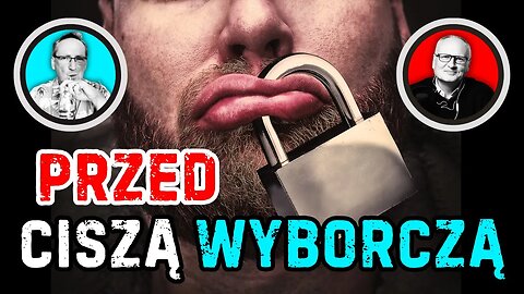 Przed ciszą wyborczą...