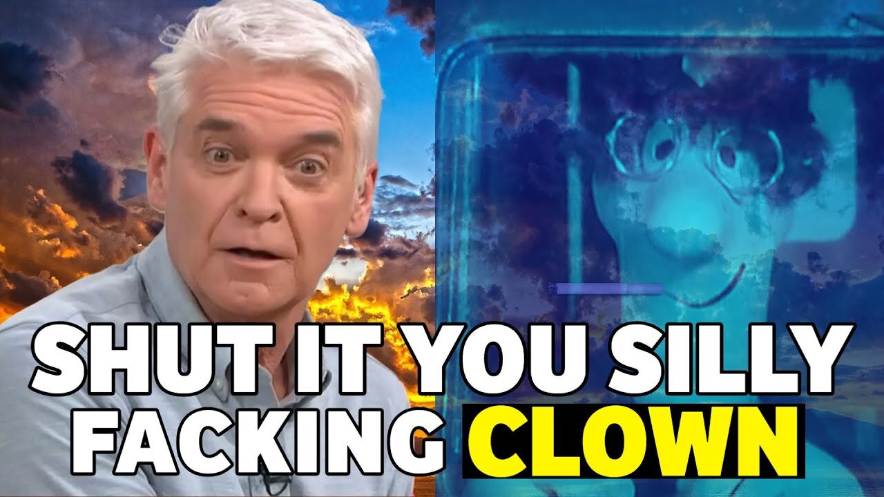 PHILLIP SCHOFIELD SHUT IT YOU SILLY FACKING CLOWN