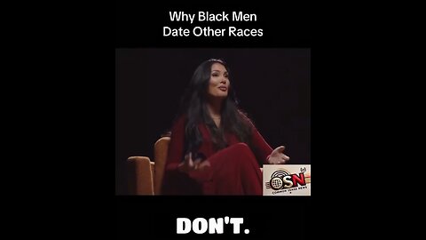 Women explains why other races of women want babies with black men or just be with a black man