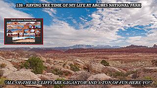 HAVING THE TIME OF MY LIFE AT ARCHES NATIONAL PARK