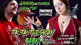Ta Ta TUESDAYS BABY! | #GamingOnRumble | Fortnite - Spyro - Ninjago!