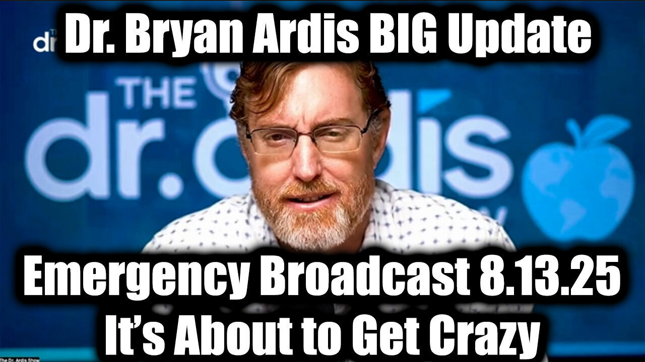 Dr. Bryan Ardis Drops BOMBS 7.13.25: Emergency Broadcast Alert Within 24 Hours!