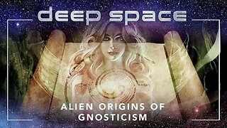 Deep Space S02E10 - Alien Origins Of Gnosticism