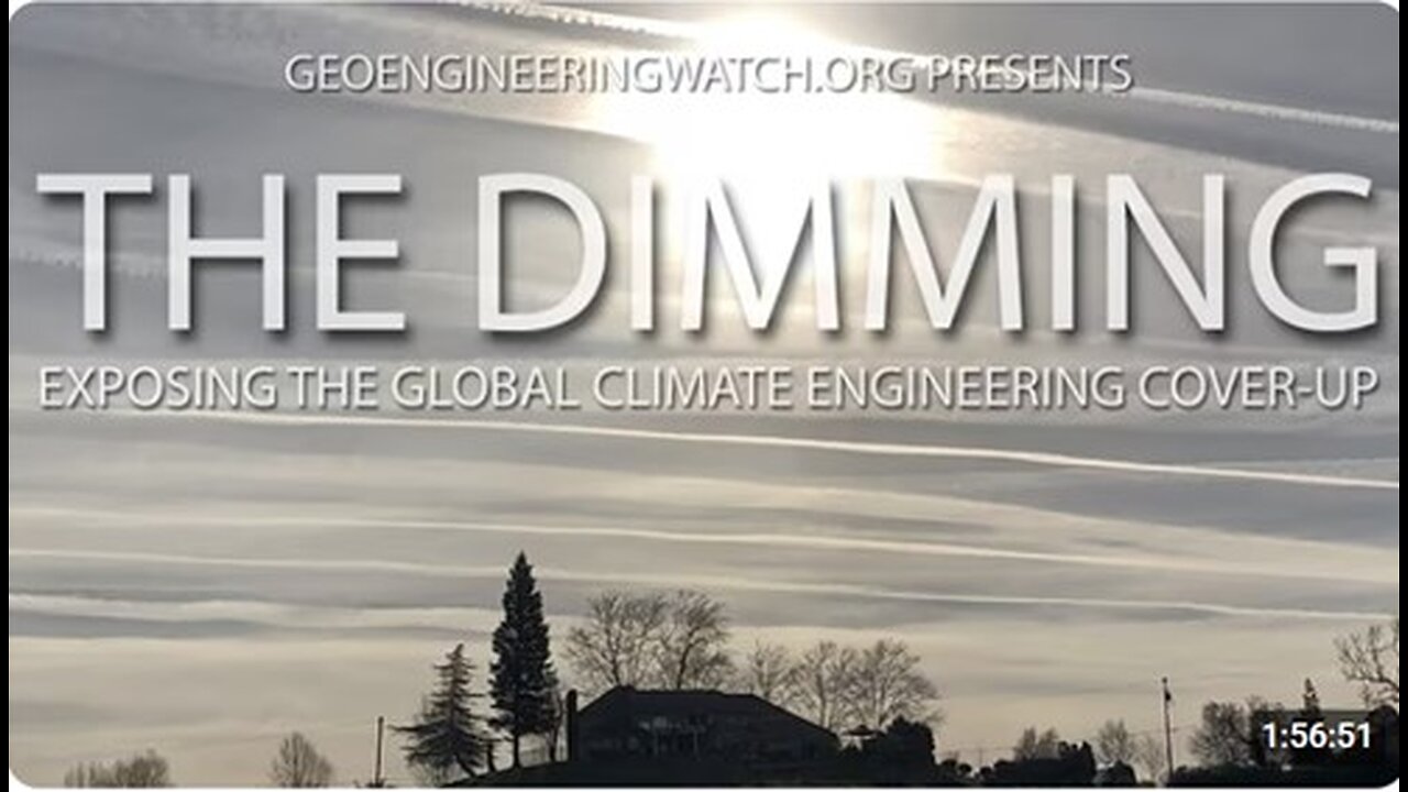 The Dimming, Full Length Climate Engineering Documentary (Geoengineering Watch)