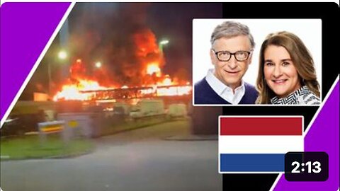 "Bill Gates Supermarket in Netherlands Engulfed in Flames"