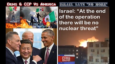 Dems & CCP vs America and Israel vs Iran