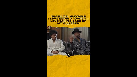 @marlonwayans I love being a father; I love taking care of my children