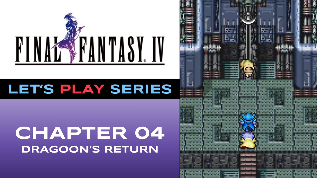 Final Fantasy IV (Steam) - Episode 4/9 - Let’s Play Series