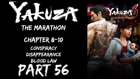 LP Yakuza Marathon Part 56 - Chapter 8-10: Conspiracy ~ Blood Law - | Yakuza 6: The Song of Life