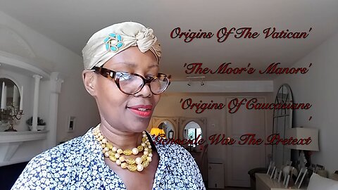 'ORIGINS OF THE VATICAN' 'THE MOORS' 'SECRET ORIGINS OF CAUCASIANS' 'UKRAINE & RWANDA GENOCIDE'