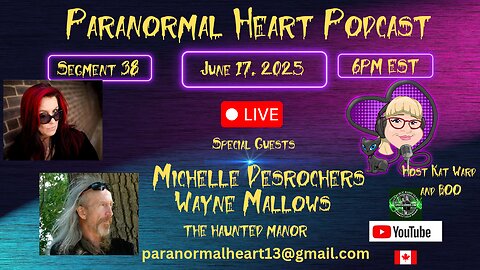Paranormal Heart Podcast - The Haunted Manor with Michelle Desrochers & Wayne Mallows
