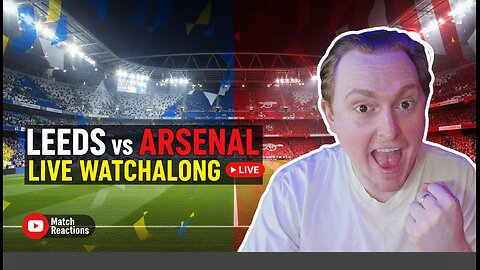 Leeds vs Arsenal LIVE Watchalong 🔴⚪ | Premier League Match Reactions