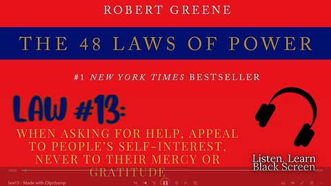 48 Laws of Power FULL Audiobook – Law #13: When Asking for Help, Appeal to Self-Interest