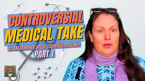 Can Medical Treatment Accelerate Cognitive Decline? (Part 1) ✨ Caregiving Chronicles
