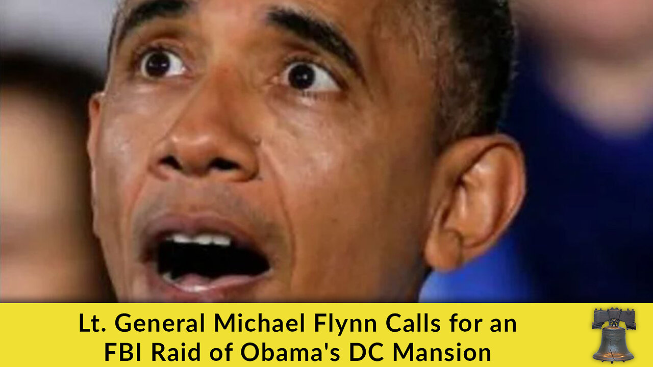 Lt. General Michael Flynn Calls for an FBI Raid of Obama's DC Mansion