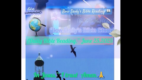 (Daily Bible Reading,” June 25,2025)