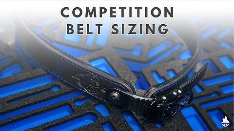 Competition Belt Sizing