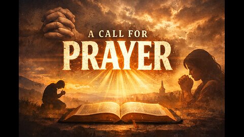 A Call to Prayer - January 25th, 2026