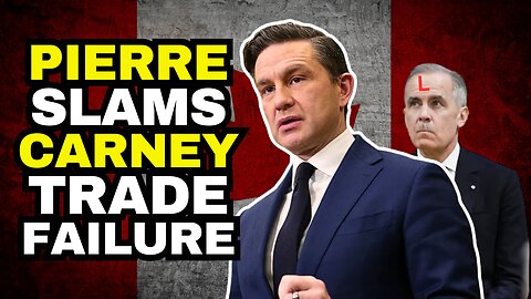 Pierre Poilievre SLAMS Carney's Tariff Excuses