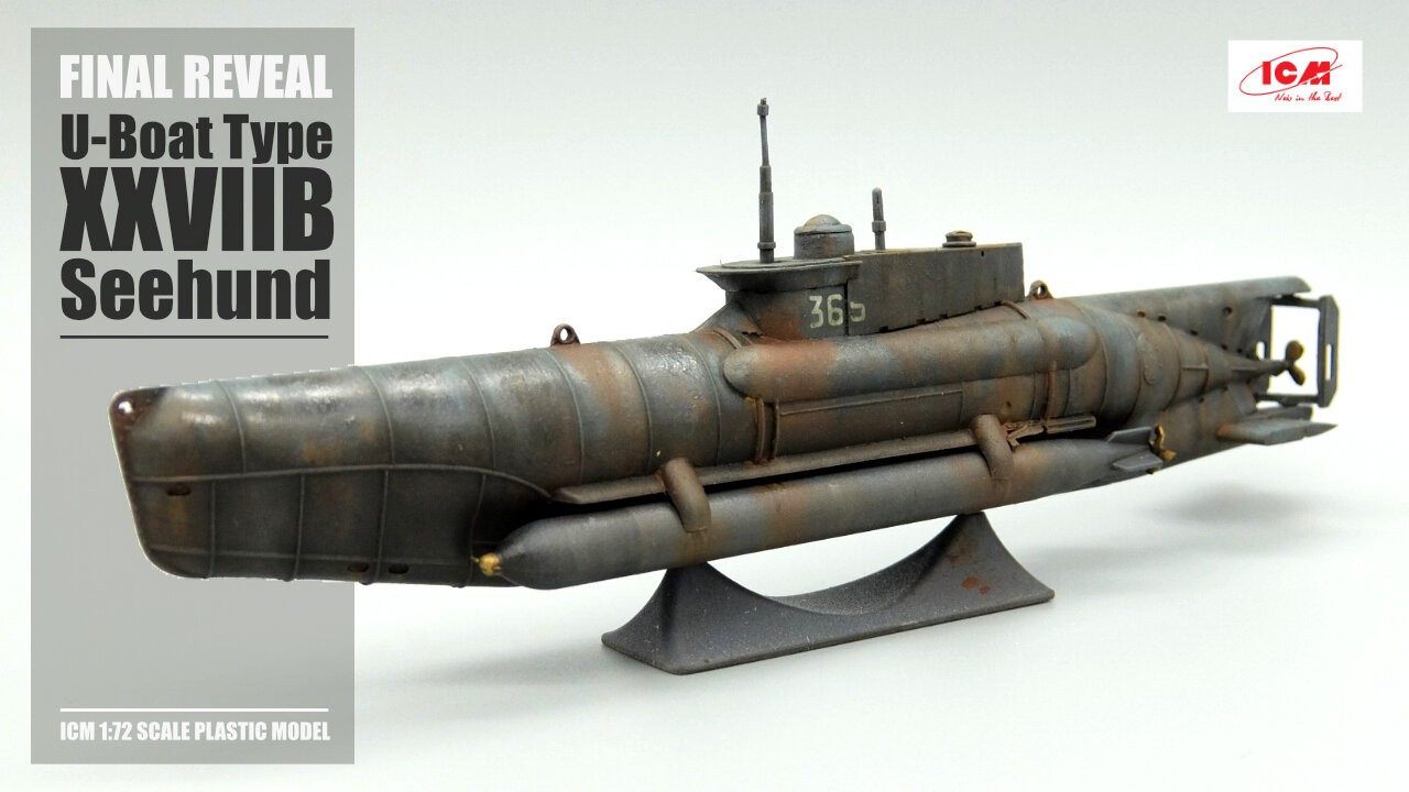 U-Boat Type XXVIIB SEEHUND /// FINAL REVEAL /// ICM 1:72 Scale Model Kit /// Scale Bench