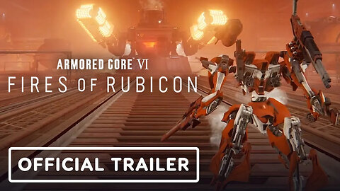 Armored Core 6 - Fires of Rubicon - Official Gameplay Trailer