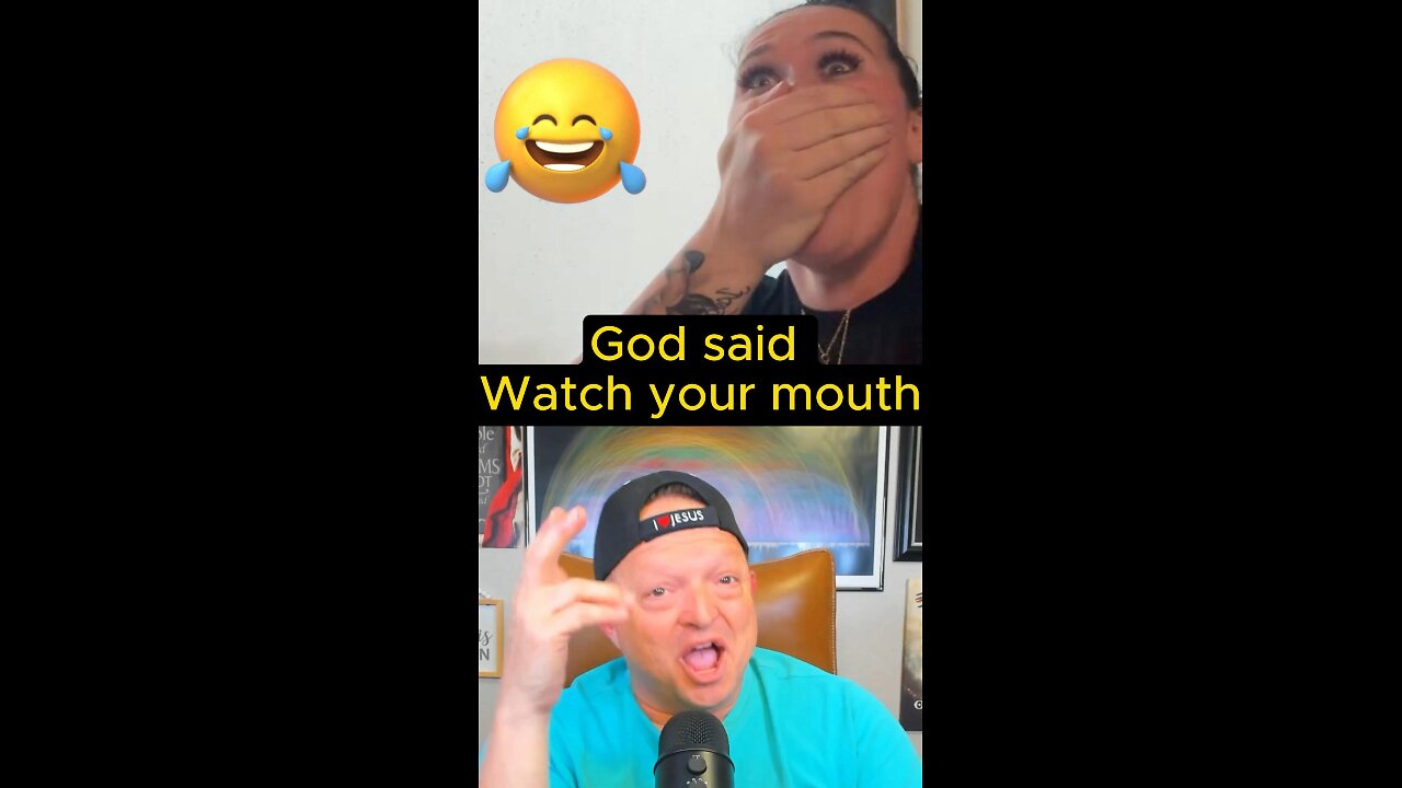 God said “Watch your mouth”
