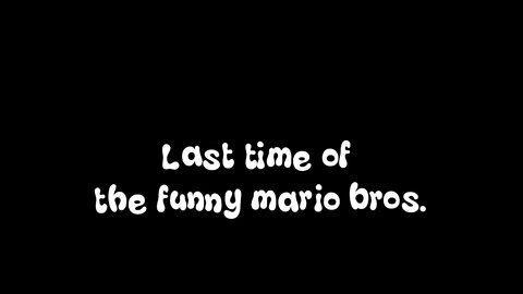 The funny mario bros. The real scary story part 4