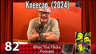 WTF 82 "Kneecap" (2024)