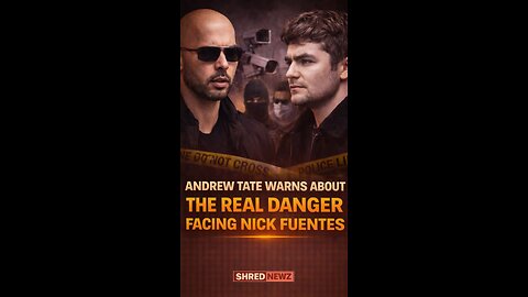 🚨 ANDREW TATE WARNS ABOUT THE REAL DANGER FACING NICK FUENTES