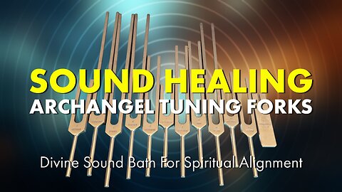 Sound Healing with 11 Archangel Frequencies: Clear Blocks & Transform Your Life