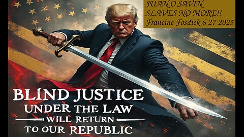 JUAN O SAVIN- SLAVES NO MORE!!- Francine Fosdick 6 27 2025