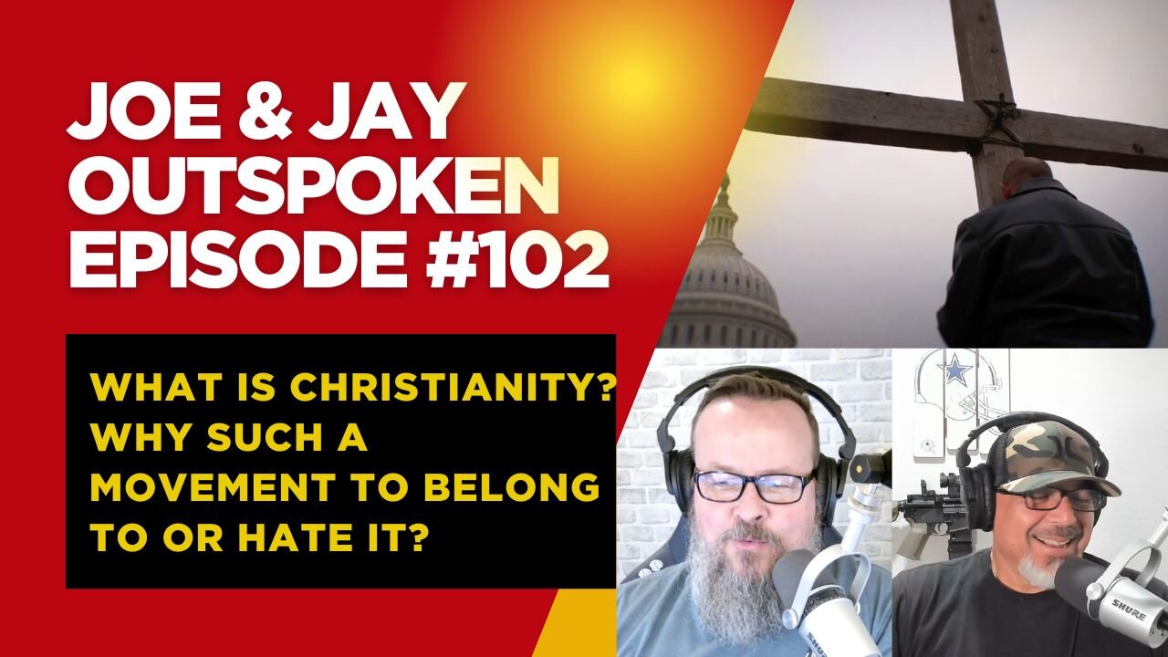 Episode 102 - What is Christiianity