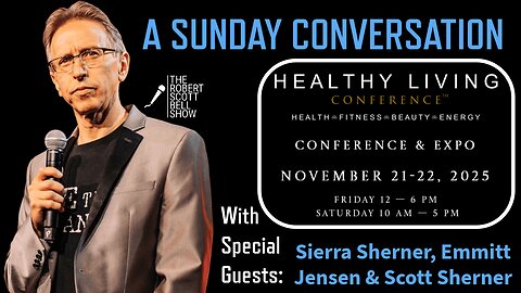 A Sunday Conversation - Youthful Wisdom and Natural Healing: Sierra Sherner, Emmitt Jensen, and Scott Sherner - The RSB Show 11-23-25