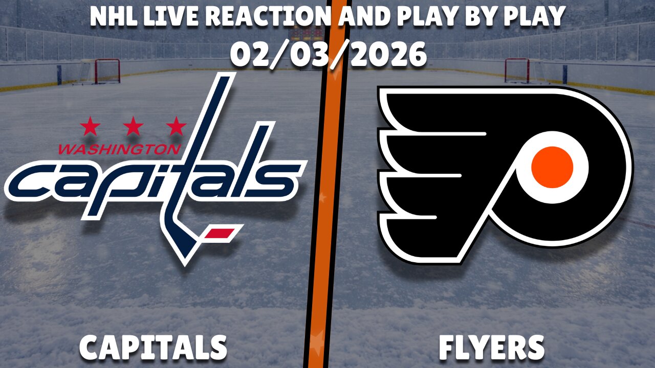Flyers vs Capitals | Philadelphia Flyers vs Washington Capitals | Live Reaction