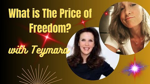 What Is The Price Of Freedom? with Teymara (Long Form)