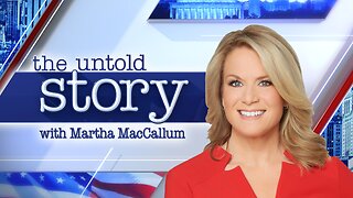 The Story with Martha MacCallum(FULL) | May 13, 2025