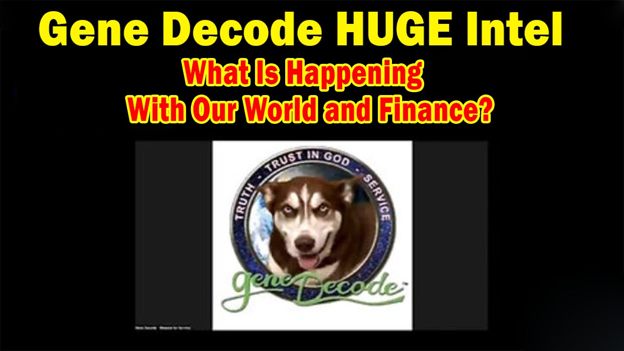 Gene Decode & Trina Welch HUGE Intel: "What Is Happening With Our World and Finance?"