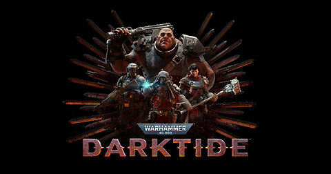 WARHAMMER 40000 : DARKTIDE : With CamCam66Gaming