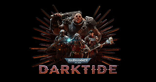 WARHAMMER 40000 : DARKTIDE : With CamCam66Gaming