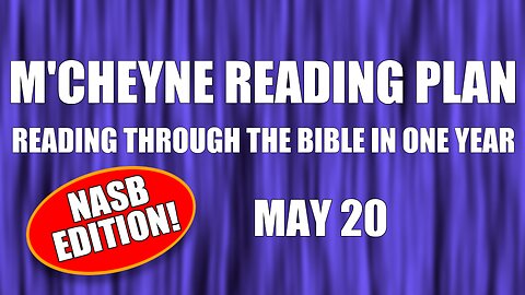 Day 140 - May 20 - Bible in a Year - NASB Edition