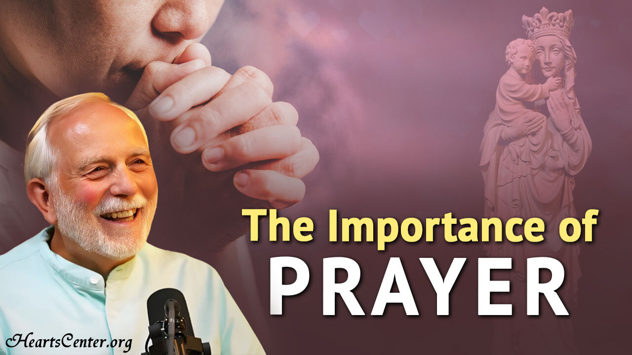 The Importance of Prayer as Our Intimate Communion with God Within