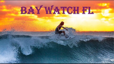 Bay Watch FL -Episode 1
