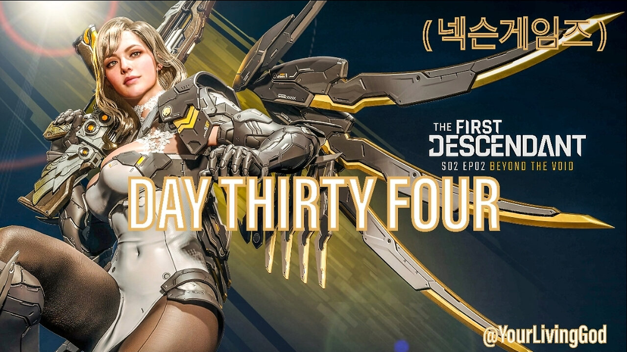 THE FIRST DESCENDANT ( 넥슨게임즈 ) PS5 : SEASON TWO : INTO THE VOID : DAY THIRTY FOUR