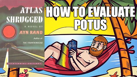(Meathead Book Club Clips) Atlas Shrugged by Ayn Rand : How To Evaluate POTUS