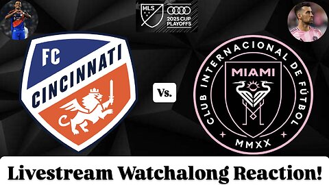 FC Cincinnati Vs. Inter Miami CF 2025 MLS Cup Playoffs Eastern Semifinals Live Watchalong Reaction